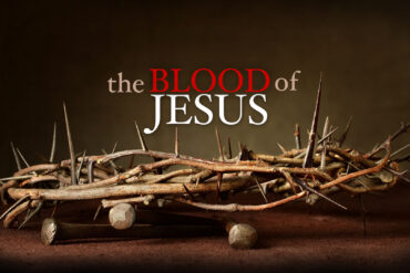 THE BLOOD OF CHRIST JESUS (2)