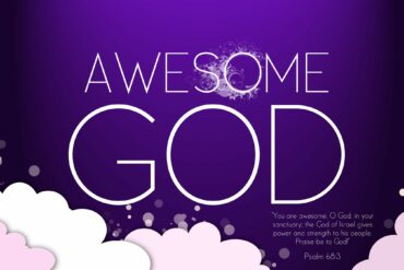 OUR GOD IS AWESOME (2)